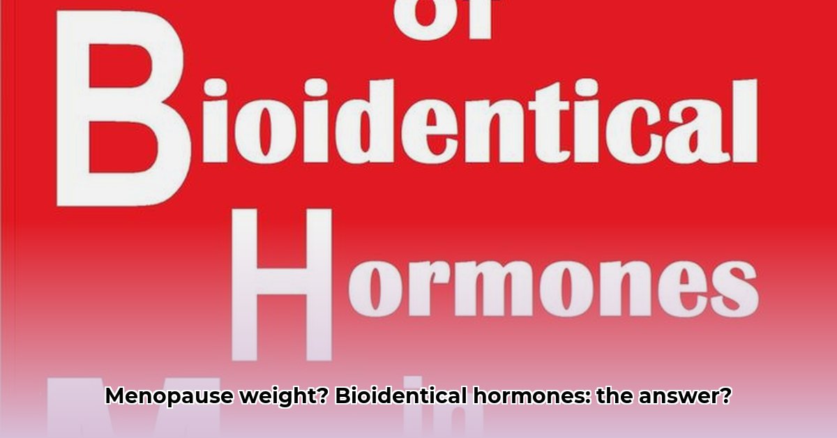 will-bioidentical-hormones-help-with-weight-loss